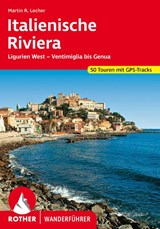ROTHER Wanderführer Italienische Riviera - Martin Locher - 9783763345663