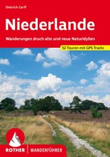 ROTHER Wanderführer Niederlande - Dietrich Cerff ; Margot den Ouden - 9783763346837