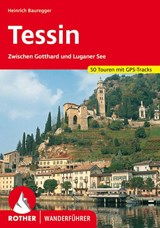 ROTHER Wanderführer Tessin - Heinrich Bauregger - 9783763347346