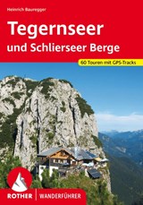 Tegernseer und Schlierseer Berge - Heinrich Bauregger - 9783763347360