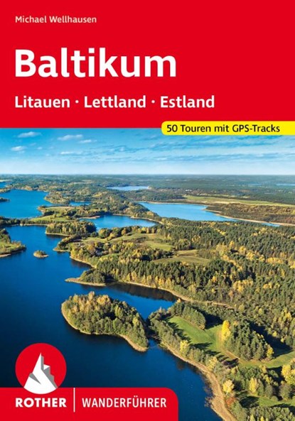 Baltikum - Litauen, Lettland und Estland Wanderführer - Rother wandelgids Baltische staten , Michael Wellhausen - Paperback - 9783763347452