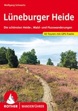 ROTHER Wanderführer Lüneburger Heide - Wolfgang Schwartz - 9783763347711