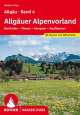 ROTHER Wanderführer Allgäu Band 4 - Allgäuer Alpenvorland - Herbert Mayr - 9783763347933
