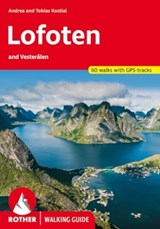 Lofoten and Vesteralen Walking Guide - Andrea Kostial ; Tobias Kostial - 9783763348435