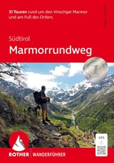 Südtirol: Marmorrundweg - wandelgids Zuid-Tirol - Robert Hölzl - 9783763348800