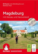 ROTHER Wanderführer Magdeburg - mit Dessau und Harzvorland - Britta Schulze-Thulin - 9783763348879
