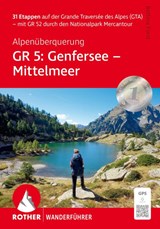 ROTHER Wanderführer Alpenüberquerung GR 5: Genfersee - Mittelmeer - Bettina Forst - 9783763348886