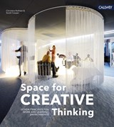 Space for Creative Thinking: Design Principles for Work and Learning Environments - Christine Kohlert ; Scott Cooper - 9783766722676