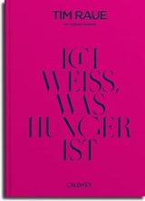 Ich weiß, was Hunger ist - Tim Raue ; Stefan Adrian - 9783766726414