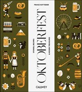 Be a Guest at the Oktoberfest - Franz Kotteder - 9783766727480