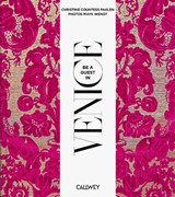 Be a Guest in Venice - Christine Countess von der Pahlen - 9783766728333