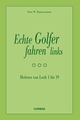 Echte Golfer fahren links - Kurt W. Zimmermann - 9783767910867