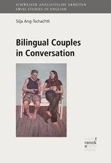 Bilingual Couples in Conversation - Silja Ang-Tschachtli - 9783772001710
