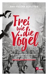 Frei wie die Vögel - Ann-Helena Schlüter - 9783775174206