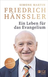 Friedrich Hänssler - Ein Leben für das Evangelium - Simone Martin - 9783775174312
