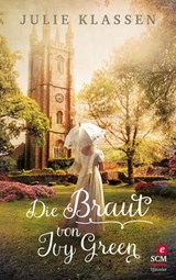 Die Braut von Ivy Green - Julie Klassen - 9783775174671