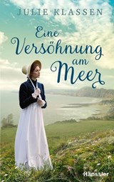 Eine Versöhnung am Meer - Julie Klassen - 9783775176798