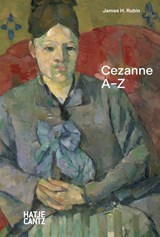 Paul Cezanne: A-Z - James H. Rubin - 9783775749138