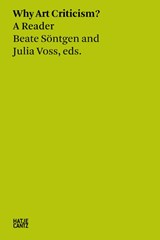 Beate Söntgen & Julia Voss: Why Art Criticism? A Reader - Julia Voss - 9783775750745