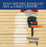 Jean-Michel Basquiat: Art and Objecthood - Dieter Buchhart - 9783775753319