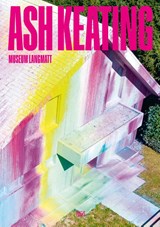 Ash Keating (Bilingual edition) - Markus Stegmann ; Museum Langmatt - 9783775755160