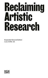 Reclaiming Artistic Research - Katayoun Arian ; Lawrence Abu Hamdan ; Carolyn Christov-Bakargiev ; Stephanie Dinkins ; Sher Doruff ; Em'kal Eyongakpa ; Ryan Gander ; Mario García Torres ; Liam Gillick ; Natasha Ginwala ; Sky Hopinka ; Manuela Infante ; Euridice Zaituna Kala ; Grada Kil - 9783775756754