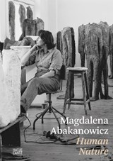 Magdalena Abakanowicz. Human Nature - Jacqueline Grandjean ; Magdalena Abakanowicz ; Kader Attia ; Kristina Benjocki ; Nicole Beutler ; Marlene Dumas ; Anish Kapoor ; Diana Thater ; Stijn Verhoeff ; Rutger Fuchs - 9783775761475