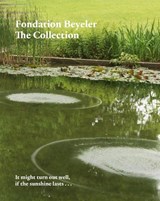 Fondation Beyeler. The Collection - Theodora Vischer - 9783775763691