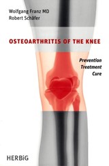 Osteoarthritis of the knee - Wolfgang Franz ; Robert Schäfer - 9783776681901
