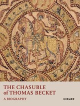 The Chasuble of Thomas Becket - Avioam Shalem - 9783777425191