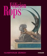 Felicien Rops - Jonas Beyer ; Zürcher Kunstgesellschaft Kunsthaus Zürich ; Daan van Heesch - 9783777447483