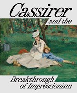 Cassirer and the Breakthrough of Impressionism - Anette Husch ; Josephine Klinger ; Franziska Lietzmann Lietzmann - 9783777447629