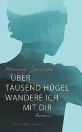 Über tausend Hügel wandere ich mit dir - Hanna Jansen - 9783779505259