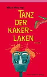 Tanz der Kakerlaken - Meja Mwangi - 9783779505341