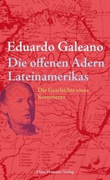 Die offenen Adern Lateinamerikas - Eduardo Galeano - 9783779505747