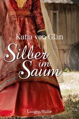 Silber im Saum - Katja von Glan - 9783784483238