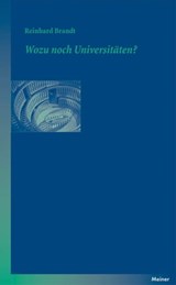 Wozu noch Universitäten? - Reinhard Brandt - 9783787330294