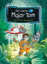 Der kleine Major Tom. Band 8. Verloren im Regenwald - Bernd Flessner ; Peter Schilling - 9783788671082