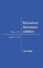 Reformierte Bekenntnisschriften 1523-1534