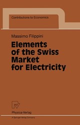 Elements of the Swiss Market for Electricity - Massimo Filippini - 9783790809961