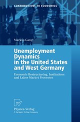 Unemployment Dynamics in the United States and West Germany - Markus Gangl - 9783790815337