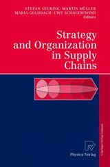 Strategy and Organization in Supply Chains - Stefan Seuring ; Martin L. Muller ; Maria Goldbach ; Uwe Schneidewind - 9783790824513