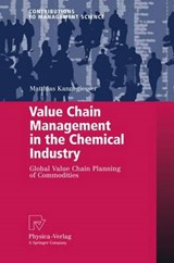 Value Chain Management in the Chemical Industry - Matthias Kannegiesser - 9783790825503