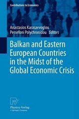 Balkan and Eastern European Countries in the Midst of the Global Economic Crisis -  - 9783790828726