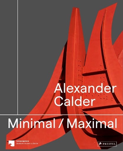 Alexander Calder: Minimal / Maximal, Joachim Jager (ed.)&, Udo Kittelmann (ed.)& Maike Steinkamp (ed.) - Gebonden - 9783791379296