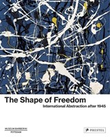 The Shape of Freedom - Michael Philipp ; Ortrud Westheider ; Daniel Zamani - 9783791379487
