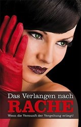 Das Verlangen nach Rache - Jenny Prinz ; Juliane Koch ; Kristel Kane ; Lisa Cohen ; Tamy Moore ; Andy Richter ; Marie Sonnenfeld ; Felicia ; Dave Vandenberg ; Linda Nichols ; Anna Bell ; Carsten Wohlmuth - 9783798604353