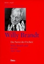 Brandt, W: Berliner Ausgabe / Die Partei der Freiheit