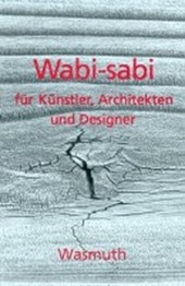 Wabi-sabi für Künstler, Architekten und Designer