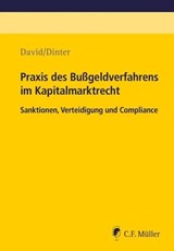 Praxis des Bußgeldverfahrens im Kapitalmarktrecht - Lasse Dinter ; André-M. Szesny ; Julia Buttlar ; Vanessa Trixi David ; Anja Felten ; Ralf Becker ; Mark Gillert ; Tobias Heinrich ; Thorsten Rohde ; Carlo Sartorius ; Sabine Canzler ; Daniel David ; Nico Werning - 9783811406605